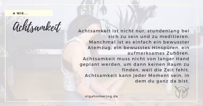 A wie Achtsamkeit
